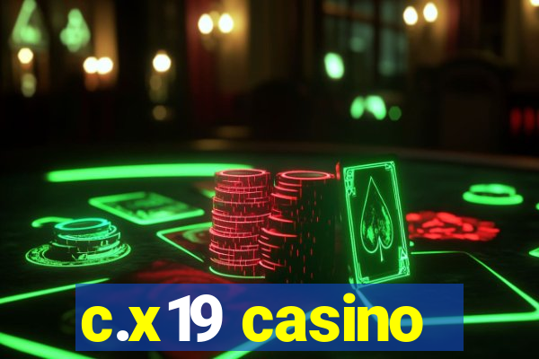 c.x19 casino